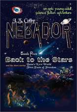 Nebador Book Five: Back to the Stars