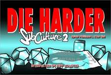 Subculture Webstrips Volume 2: Die Harder