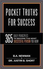 Pocket Truths for Success: 365 Daily Principles to Become the Most Successful Person You Know