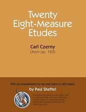 Twenty Eight-Measure Etudes [Of] Carl Czerny: With Accompaniments for Second Piano or MIDI Player