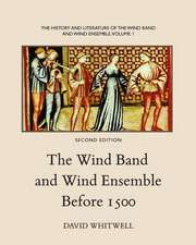 The History and Literature of the Wind Band and Wind Ensemble