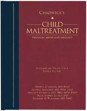 Chadwick's Child Maltreatment: Physical Abuse and Neglect