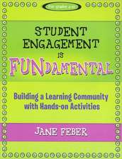 Student Engagement Is Fundamental: Building a Learning Community with Hands-On Activities