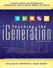 Teaching the Igeneration: Five Easy Ways to Introduce Essential Skills with Web 2.0 Tools