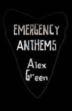 Emergency Anthems: Poems