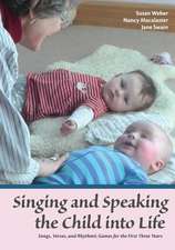 Singing and Speaking the Child into Life