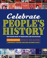 Celebrate People's History!: The Poster Book of Resistance and Revolution (2nd Edition)