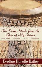 The Drum Made from the Skin of My Sisters