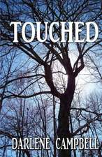 Touched: Duty & Sacrifice