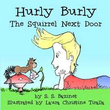 Hurly Burly, the Squirrel Next Door