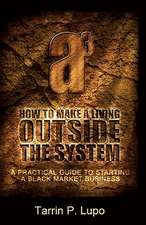 How to Make a Living Outside the System