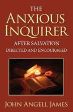 The Anxious Inquirer After Salvation Directed and Encouraged: Total Spiritual Warfare