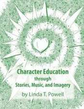 Powell, L: CHARACTER EDUCATION THROUGH ST