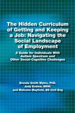 The Hidden Curriculum of Getting and Keeping a Job: A Guide for Individuals with Autism Spectrum and OT