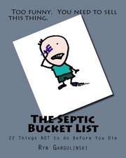 The Septic Bucket List