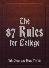 The 87 Rules for College