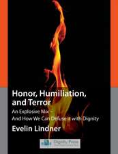 Honor, Humiliation, and Terror