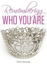 Remembering Who You Are