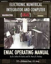 Electronic Numerical Integrator and Computer (Eniac) Eniac Operating Manual: How Chrysler's Detroit Tank Arsenal Built the Tanks That Helped Win WWII