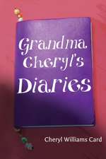 Grandma Cheryl's Diaries