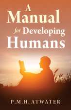 A Manual for Developing Humans