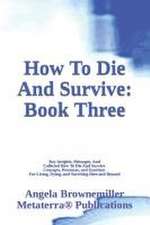 How To Die And Survive