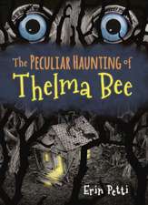 The Peculiar Haunting of Thelma Bee