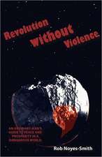 Revolution Without Violence