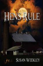 Hens Rule: The Evergreen Saga