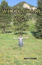 Wheelchair Yoga: It All Started...