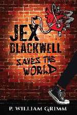 Jex Blackwell Saves the World