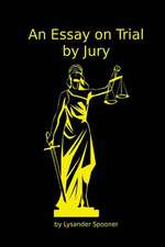 An Essay on Trial by Jury