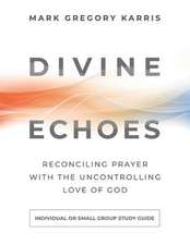 Divine Echoes Study Guide