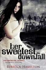 Her Sweetest Downfall