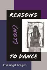 Reasons (Not) to Dance: Selected Poems