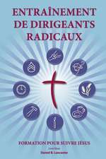 Training Radical Leaders - Leader - French Edition