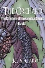 The Orchard: The Kingdom of Enneahedral Series