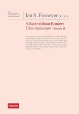 IAN S. FORRESTER QC LL.D. A Scot without Borders Liber Amicorum - Volume II