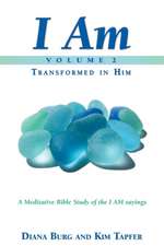 I Am - Transformed in Him