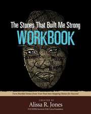 The Stones That Built Me Strong Workbook