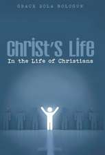 Christ's Life in the Life of Christians