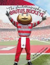 The Autobiography of Brutus Buckeye: As Told to His Parents Sally Lanyon and Ray Bourhis