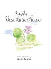 The Best Little Flower