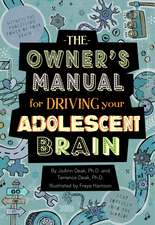 The Owner's Manual for Driving Your Adolescent Brain