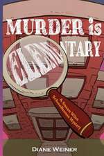 Murder Is Elementary: A Susan Wiles Schoolhouse Mystery