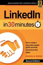 LinkedIn In 30 Minutes (2nd Edition)