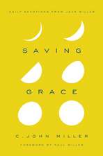 Saving Grace: Daily Devotions from Jack Miller