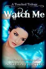 Watch Me