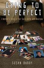 Dying to Be Perfect