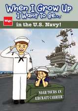 When I Grow Up I Want to Be...in the U.S. Navy!